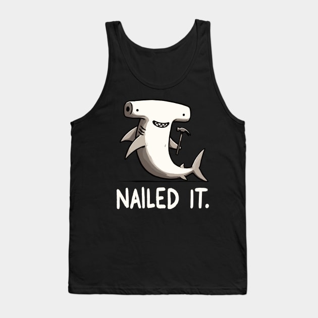 Nailed it Hammerhead Shark (Back Print) Tank Top by DoodleDashDesigns